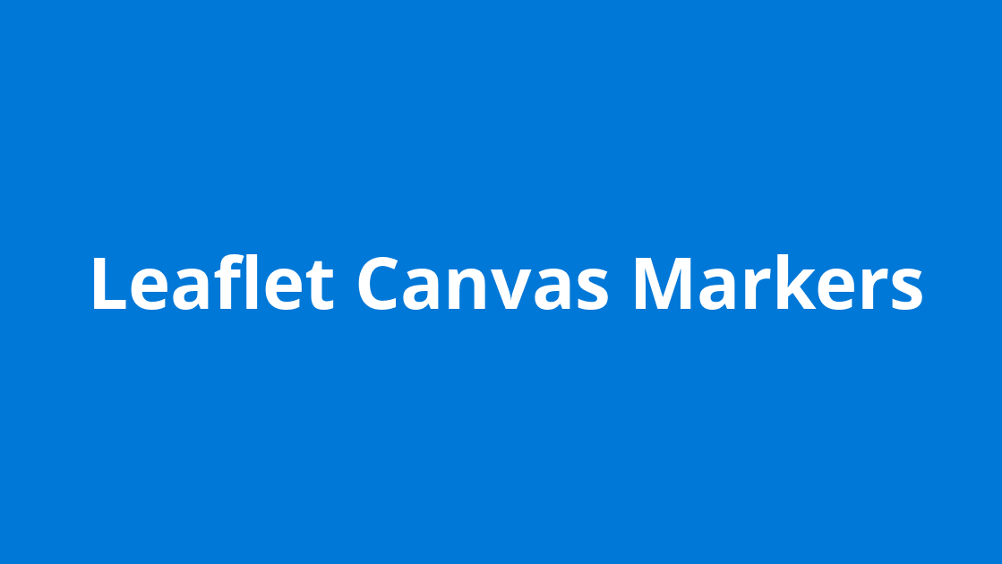 &#127793; Leaflet.canvasmarker.js 使用方法