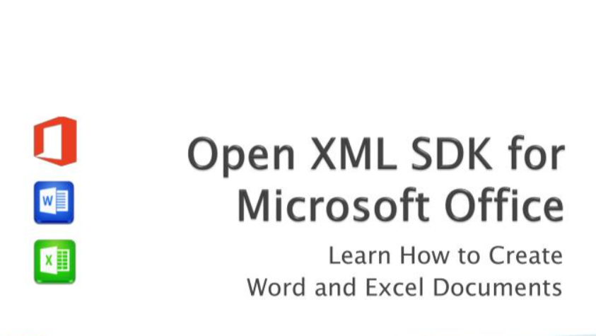 乘风破浪，遇见最佳跨平台跨终端框架.Net Core/.Net生态 - 微软开源组件Open-XML-SDK，解析Office文件
